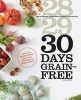 30 Days Grain-Free - A Day-by-Day Guide and Meal Plan for Beginning a Grain-Free Diet - Improve Your Digestion, Heal Your Gut, Increase Your Energy, Lose Weight, and More! (Paperback) - Cara Comini Photo