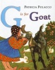 G Is for Goat (Hardcover) - Patricia Polacco Photo