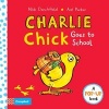 Charlie Chick Goes to School (Hardcover, Main Market Ed.) - Nick Denchfield Photo