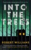 Into the Trees (Paperback, Main) - Robert Williams Photo