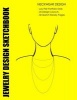 Jewelry Design Sketchbook - Neckwear Design: A Superb Way to Plan the Design of the Neckwear in Your Jewelry Line. (Paperback) - Joe Dolan Photo