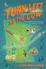 Turn Left at the Cow (Paperback) - Lisa Bullard Photo