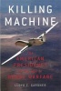 Killing Machine - The American Presidency in the Age of Drone Warfare (Hardcover) - Lloyd C Gardner Photo