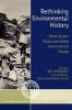 Rethinking Environmental History - World System History and Global Environmental Change (Paperback) - Alf Hornborg Photo