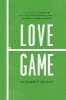 Love Game - A History of Tennis, from Victorian Pastime to Global Phenomenon (Hardcover) - Elizabeth Wilson Photo