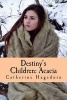 Destiny's Children - Acacia (Paperback) - Catherine Hagedorn Photo