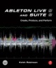 Ableton Live 8 and Suite 8 - Create, Produce, Perform (Paperback) - Keith Robinson Photo