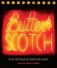 Butter & Scotch - Recipes from Brooklyn's Favorite Bar and Bakery (Hardcover) - Allison Kave Photo