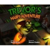 Trevor's Hairy Adventure (Paperback) - Sarah Gray Photo