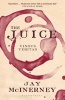 The Juice - Vinous Veritas (Paperback) - Jay McInerney Photo