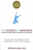 The Science Of Happiness - How Our Brains Make Us Happy--And What We Can Do To Get Happier (English, German, Paperback) - Stefan Klein Photo