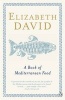 A Book of Mediterranean Food (Paperback, New Ed) - Elizabeth David Photo