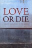 Love or Die - Christ's Wake-Up Call to the Church (Paperback) - Alexander Strauch Photo