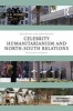 Celebrity Humanitarianism and North-South Relations - Politics, Place and Power (Paperback) - Lisa Ann Richey Photo