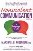 Nonviolent Communication: A Language of Life - Life-Changing Tools for Healthy Relationships (Paperback, 3rd Revised edition) - Marshall B Rosenberg Photo