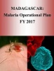 Madagascar - Malaria Operational Plan Fy 2017 (President's Malaria Initiative) (Paperback) - United States Agency for International D Photo