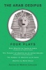 The Arab Oedipus - Four Plays (Paperback, New) - Marvin A Carlson Photo