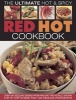 Red Hot!: a Cook's Encyclopedia of Fire and Spice - With Over 400 Recipes from India, the Caribbean, Mexico, Africa, Thailand and All the Spiciest Corners of the World (Paperback) - Jenni Fleetwood Photo