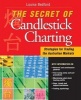 The Secret of Candlestick Charting - Strategies for Trading the Australian Markets (Paperback) - Louise Bedford Photo