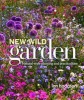 The New Wild Garden - Natural-Style Planting and Practicalities (Hardcover) - Ian Hodgson Photo