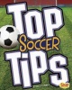 Top Soccer Tips (Paperback) - Danielle S Hammelef Photo