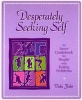 Desperately Seeking Self - An Inner Guidebook for People with Eating Problems (Paperback, New) - Viola Fodor Photo