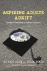 Aspiring Adults Adrift - Tentative Transitions of College Graduates (Paperback) - Richard Arum Photo