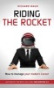 Riding the Rocket - How to Manage Your Modern Career (Paperback) - Richard Maun Photo