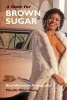 A Taste for Brown Sugar - Black Women in Pornography (Paperback) - Mireille Miller Young Photo