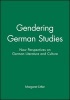 Gendering German Studies - New Perspectives on German Literature and Culture (Paperback) - Margaret Littler Photo