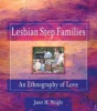 Lesbian Step Families - An Ethnography of Love (Paperback) - Ellen Cole Photo