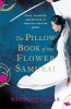 The Pillow Book of the Flower Samurai (Paperback) - Barbara Lazar Photo