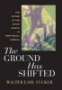 The Ground Has Shifted - The Future of the Black Church in Post-Racial America (Hardcover) - Walter Earl Fluker Photo