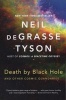 Death by Black Hole - And Other Cosmic Quandaries (Paperback) - Neil De Grasse Tyson Photo