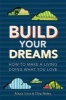 Build Your Dreams - How to Make a Living Doing What You Love (Paperback) - Chip Hiden Photo