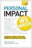 Personal Impact at Work in a Week: Teach Yourself (Paperback) - Christine Harvey Photo