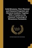 Solid Bitumens, Their Physical and Chemical Properties and Chemical Analysis; Together with a Treatise on the Chemical Technology of Bituminous Pavements (Paperback) - Stephen Farnum 1839 1918 Peckham Photo