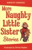 More Naughty Little Sister Stories (Paperback, 2nd Revised edition) - Dorothy Edwards Photo