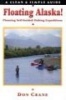 Floating Alaska! - Planning Self-Guided Fishing Expeditions (Paperback) - don Crane Photo