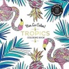 Vive Le Color! Tropics: Adult Coloring Book - Color In; de-Stress (72 Tear-Out Pages) (Paperback) - Abrams Noterie Photo