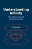 Understanding Infinity - The Mathematics of Infinite Processes (Paperback) - A Gardiner Photo