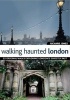 Walking Haunted London (Paperback, 5th Revised edition) - Richard Jones Photo