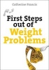 First Steps Out of Weight Problems (Paperback) - Catherine Francis Photo