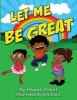 Let Me Be Great (Paperback) - Hayat Zakat Photo