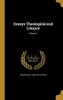 Essays Theological and Literary; Volume 1 (Hardcover) - Richard Holt 1826 1897 Hutton Photo