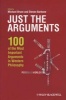 Just the Arguments - 100 of the Most Important Arguments in Western Philosophy (Paperback) - Michael Bruce Photo