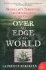 Over the Edge of the World - Magellan's Terrifying Circumnavigation of the Globe (Paperback, 1st Harper Perennial ed) - Laurence Bergreen Photo