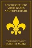 An Odyssey Into Video Games and Pop Culture - The Collected Garwulf&#39;s Corner from the Escapist and More (Paperback) - Robert B Marks Photo