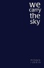 We Carry the Sky (Paperback) - McKayla Robbin Photo