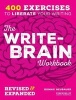 The Write-Brain Workbook - 382 Exercises to Free Your Creative Writing (Paperback, 10th Anniversary edition) - Bonnie Neubauer Photo